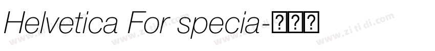 Helvetica For specia字体转换 Helvetica For specia字体转换